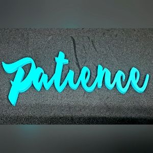 Small Wooden Turquiose "Patience" Sign